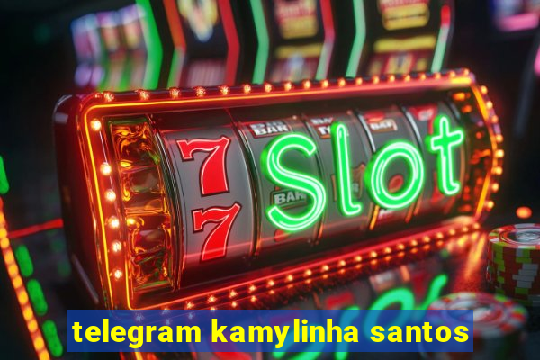 telegram kamylinha santos